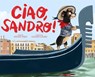Ciao, Sandro! - Steven Varni - 9781419743900
