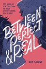 Between Perfect and Real - Ray Stoeve - 9781419746024