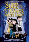 Suee and the Strange White Light (Suee and the Shadow Book #2) - Ginger Ly - 9781419746420