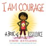 I Am Courage - Susan Verde - 9781419746475