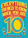 Everything You Need to Know When You Are 10 - Kirsten Miller - 9781419746680