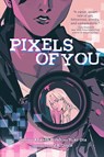 Pixels of You - Ananth Hirsh ; Yuko Ota - 9781419749575