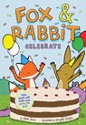 Fox & Rabbit Celebrate (Fox & Rabbit Book #3) - Beth Ferry - 9781419749599