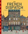 The Wes Anderson Collection: The French Dispatch - Matt Zoller Seitz - 9781419750649