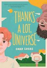 Thanks a Lot, Universe - Chad Lucas - 9781419751035