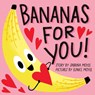 Bananas for You! - Hello!Lucky ; Sabrina Moyle - 9781419751073