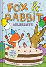 Fox & Rabbit Celebrate (Fox & Rabbit Book #3) - Beth Ferry - 9781419751837