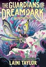 The Guardians of Dreamdark: Windwitch (Book One) - Laini Taylor - 9781419753879