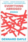 Everything Abridged - Dennard Dayle - 9781419760976