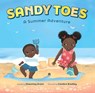 Sandy Toes: A Summer Adventure (A Let's Play Outside! Book) - Shauntay Grant - 9781419763076