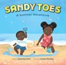 Sandy Toes: A Summer Adventure (A Let's Play Outside! Book) - Shauntay Grant - 9781419763076