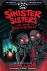 The Sinister Sisters and Other Terrifying Tales (Are You Afraid of the Dark? Graphic Novel #2) - Roseanne A. Brown - 9781419763595