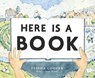 Here Is a Book - Elisha Cooper - 9781419766756