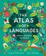 The Atlas of Languages: Words Around the World - Rachel Lancashire - 9781419766831
