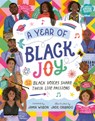 A Year of Black Joy: 52 Black Voices Share Their Life Passions - Jamia Wilson - 9781419767784