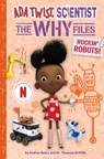 Rockin' Robots! (Ada Twist, Scientist: The Why Files #5) - Andrea Beaty ; Dr. Theanne Griffith - 9781419770425