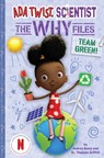 Team Green! (Ada Twist, Scientist: The Why Files #6) - Andrea Beaty ; Dr. Theanne Griffith - 9781419770449