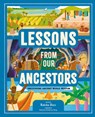 Lessons from Our Ancestors: Uncovering Ancient World Wisdom - Raksha Dave - 9781419771200