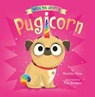 When You Adopt a Pugicorn: A Board Book - Matilda Rose - 9781419773297
