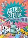 Blast from the Past! (The Cosmic Adventures of Astrid and Stella Book #5 (A Hello!Lucky Book)) - Sabrina Moyle ; Hello!Lucky - 9781419774577