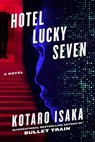 Hotel Lucky Seven - Kotaro Isaka - 9781419777035