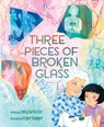 Three Pieces of Broken Glass - Emily Barth Isler - 9781419778728