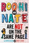 Roohi and Nate Are Not on the Same Page - Supriya Kelkar ; Jarrett Lerner - 9781419778735