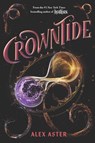 Crowntide (The Lightlark Saga Book 4) - Alex Aster - 9781419785719