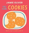 Let's Make Cookies: See It, Say It, Cook It, Eat It! - Jamie Oliver - 9781419787553