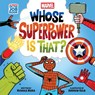 Marvel: Whose Superpower Is That? (An Abrams On the Job Book) - Nichole Mara - 9781419787744