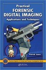 Practical Forensic Digital Imaging - Patrick Jones - 9781420060126