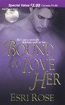 Bound To Love Her - Esri Rose - 9781420116014