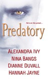 Predatory - Alexandra Ivy ; Nina Bangs ; Hannah Jayne ; Dianne Duvall - 9781420130959