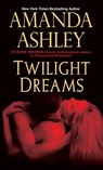 Twilight Dreams - Amanda Ashley - 9781420142495