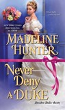 Never Deny a Duke - Madeline Hunter - 9781420143959