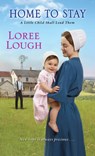 Home to Stay - Loree Lough - 9781420149241