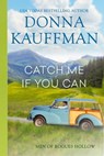 Catch Me If You Can - Donna Kauffman - 9781420149913