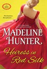 Heiress in Red Silk - Madeline Hunter - 9781420150001