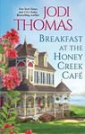 Breakfast at the Honey Creek Cafe - Jodi Thomas - 9781420151299