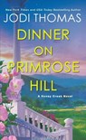 Dinner on Primrose Hill - Jodi Thomas - 9781420151350