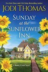 Sunday at the Sunflower Inn - Jodi Thomas - 9781420151374