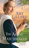 The Amish Matchmaker - Amy Lillard - 9781420151763