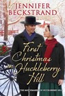 First Christmas on Huckleberry Hill - Jennifer Beckstrand - 9781420152050