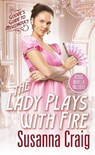 The Lady Plays with Fire - Susanna Craig - 9781420154818