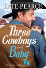 Three Cowboys and a Baby - Kate Pearce - 9781420154955