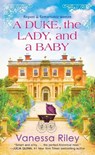 A Duke, the Lady, and a Baby - Vanessa Riley - 9781420155235