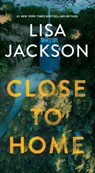 Close to Home - Lisa Jackson - 9781420155938
