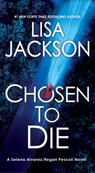 Chosen to Die - Lisa Jackson - 9781420155945