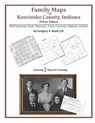 Family Maps of Kosciusko County, Indiana - Gregory a. Boyd J. D. - 9781420311815