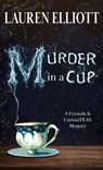 Murder in a Cup - Lauren Elliott - 9781420513820